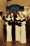 Kmox - The Voice Of St. Louis Hardcover