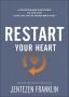 Restart Your Heart - 21 Encouraging Devotions So You Can Love Like You&  39 Ve Never Been Hurt   Paperback