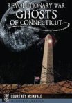 Revolutionary War Ghosts Of Connecticut Haunted America