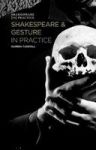 Shakespeare And Gesture In Practice - Shakespeare In Practice Hardcover 1ST Ed. 2090
