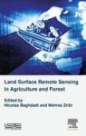 Land Surface Remote Sensing In Agriculture And Forest Hardcover