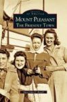 Mount Pleasant - The Friendly Town Hardcover