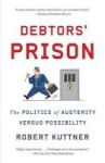 Debtors' Prison - The Politics Of Austerity Versus Possibility Paperback