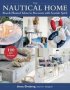 The Nautical Home - Beach-themed Ideas To Decorate With Seaside Spirit   Paperback