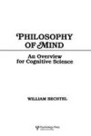 Philosophy of Mind - An Overview for Cognitive Science