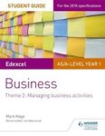 Edexcel As a-level Year 1 Business Student Guide: Theme 2: Managing Business Activities Theme 2 Paperback