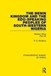The Benin Kingdom And The Edo-speaking Peoples Of South-western Nigeria Part Xiii - Western Africa Hardcover