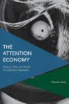 The Attention Economy - Labour Time And Power In Cognitive Capitalism Hardcover
