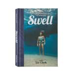 Swell: Sailing The Pacific In Search Of Surf And Self