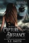 Capture Of The Defiance - Breaking Free Paperback