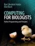 Computing For Biologists - Python Programming And Principles   Paperback