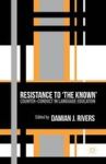 Resistance To The Known - Counter-conduct In Language Education Hardcover