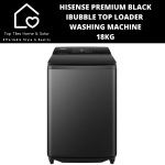 Hisense Premium Black Ibubble Top Loader Washing Machine - 18KG