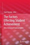 The Factors Effecting Student Achievement - Meta-analysis Of Empirical Studies Hardcover 1ST Ed. 2017