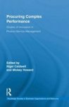 Procuring Complex Performance - Studies Of Innovation In Product-service Management Hardcover