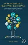 The Measurement Of Health And Health Status: Concepts Methods And Applications From A Multidisciplinary Perspective