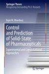 Control And Prediction Of Solid-state Of Pharmaceuticals - Experimental And Computational Approaches Hardcover 1ST Ed. 2016
