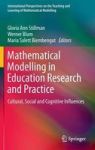 Mathematical Modelling In Education Research And Practice - Cultural Social And Cognitive Influences Hardcover 1ST Ed. 2015