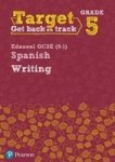 Target Grade 5 Writing Edexcel Gcse 9-1 Spanish Workbook Paperback