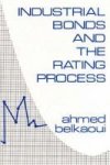 Industrial Bonds And The Rating Process Hardcover