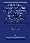 Frequency Assignment and Network Planning for Digital Terrestrial Broadcasting Systems