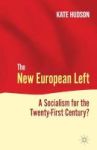 The New European Left - A Socialism For The Twenty-first Century? Hardcover New