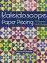 Kaleidoscope Paper Piecing   Paperback