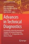 Advances In Technical Diagnostics - Proceedings Of The 6TH International Congress On Technical Diagnostic ICDT2016 12 - 16 Septe