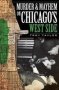 Murder & Mayhem On Chicago&  39 S West Side   Paperback