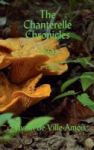 The Chanterelle Chronicles - A Myth Hardcover