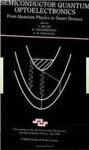 Semiconductor Quantum Optoelectronics: From Quantum Physics to Smart Devices Scottish Graduate Series
