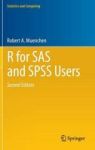 R for SAS and SPSS Users Hardcover, 2nd Edition.
