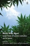 World Wide Weed - Global Trends in Cannabis Cultivation and Its Control Hardcover