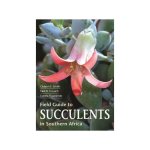 Field Guide To Succulents In Southern Africa