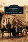 Jonesboro And Arkansas& 39 Historic Northeast Corner Hardcover