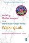 Walking Methodologies In A More-than-human World - Walkinglab   Hardcover