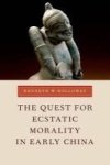 The Quest For Ecstatic Morality In Early China Paperback