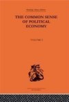 The Commonsense Of Political Economy Volume 1 Paperback