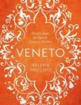Veneto - Recipes From An Italian Country Kitchen Hardcover Main