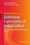 Bakhtinian Explorations Of Indian Culture - Pluralism Dogma And Dialogue Through History Hardcover 1ST Ed. 2018