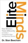Elite Minds: How Winners Think Differently To Create A Competitive Edge And Maximize Success Hardcover