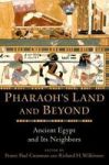 Pharaoh& 39 S Land And Beyond - Ancient Egypt And Its Neighbors Hardcover