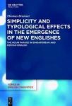 Simplicity And Typological Effects In The Emergence Of New Englishes - The Noun Phrase In Singaporean And Kenyan English Hardcov