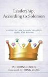 Leadership According To Solomon - A Story Of One School Leader& 39 S Quest For Wisdom Hardcover