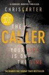 The Caller : The 1 Robert Hunter Bestseller