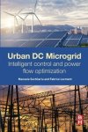 Urban Dc Microgrid: Intelligent Control And Power Flow Optimization