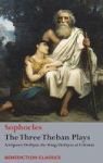 The Three Theban Plays - Antigone Oedipus The King Oedipus At Colonus Hardcover