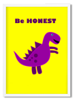 Decor Print Be Honest Dino - Unframed Print A4
