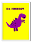 Decor Print Be Honest Dino - Unframed Print A4