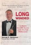 Long Winded - An Oboist& 39 S Incredible Journey To The New York Philharmonic Hardcover